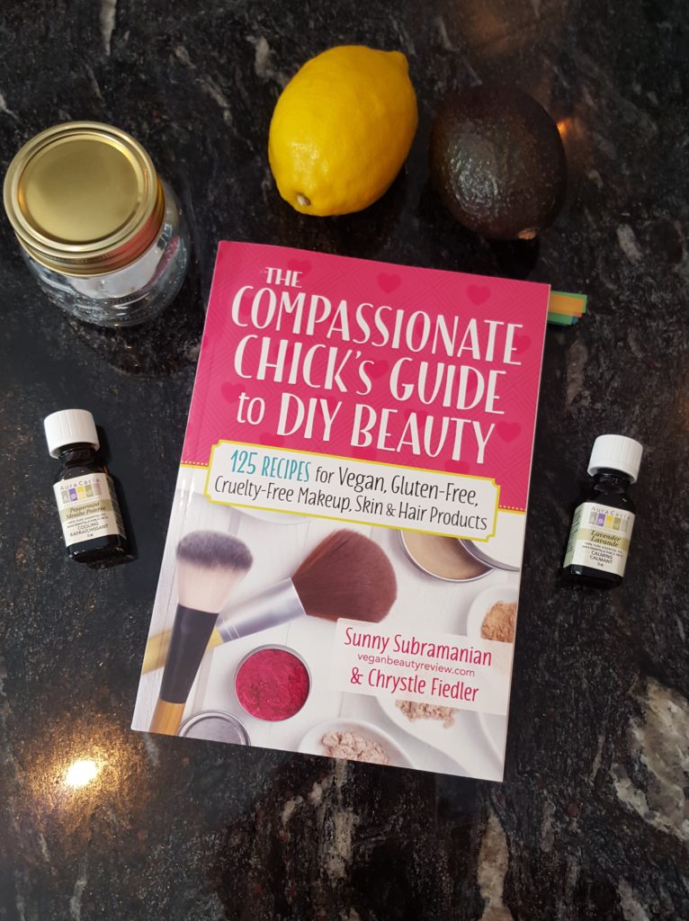 The Compassionate Chick's Guide to DIY Beauty: 125 Recipes for Vegan, Gluten-Free, Cruelty-Free Makeup, Skin and Hair Care Products